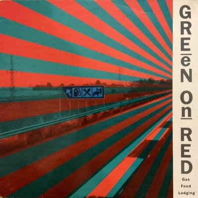 Green On Red – Gas Food Lodging